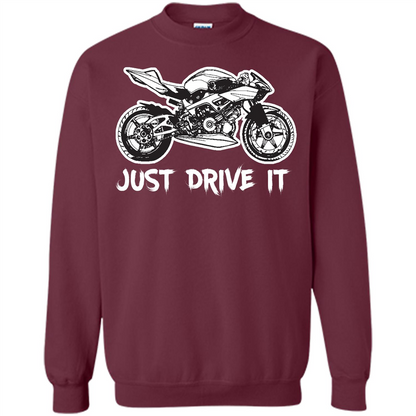 Just Drive It T-shirt