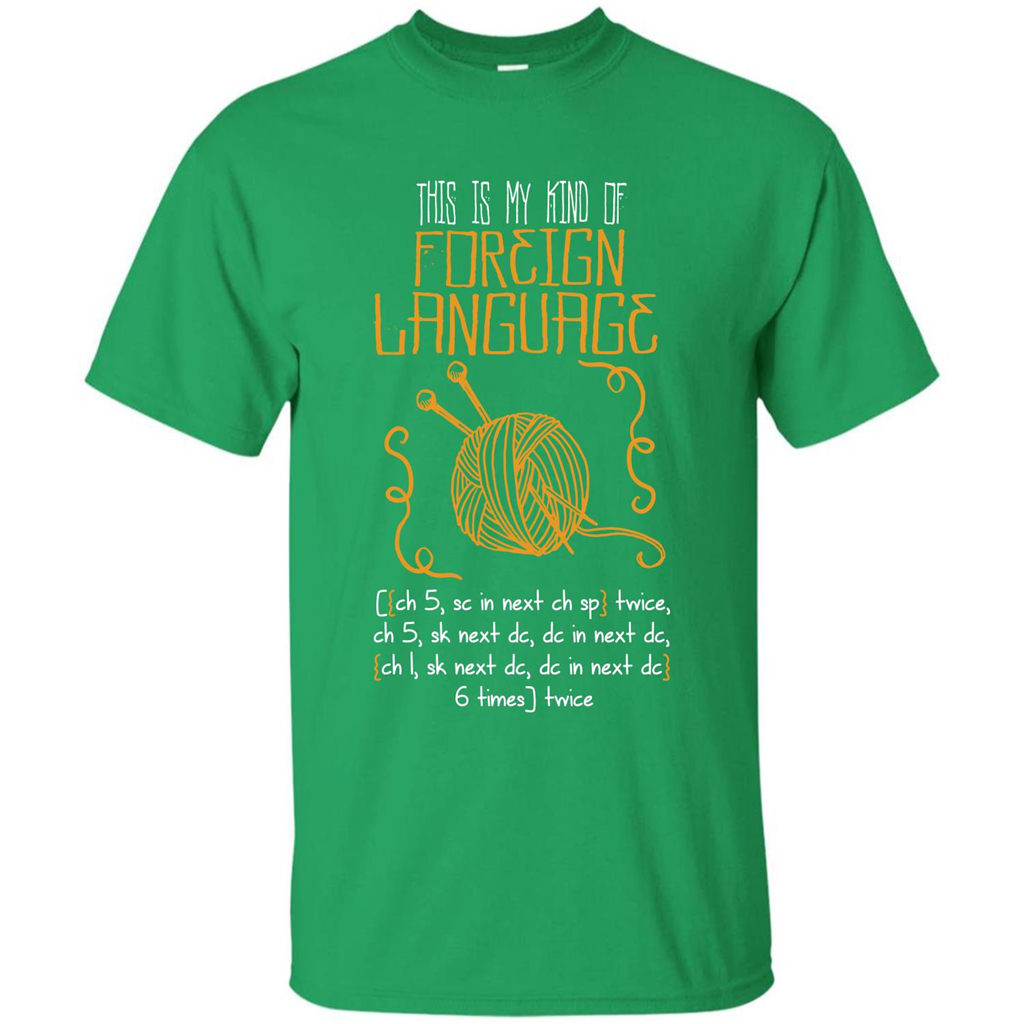 Crochet T-shirt This Is My Kind Of Foreign Language Irish Green