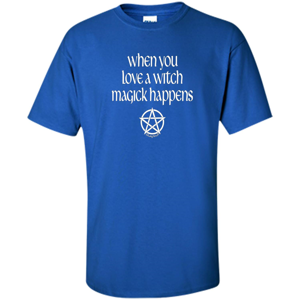 When You Love a Witch Magick Happens T-shirt Royal