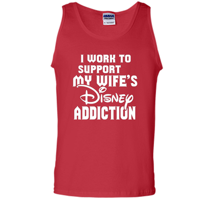 I Work To Support My Wife's Addiction Funny T-Shirt shirt Red