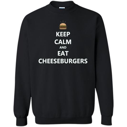 Keep Calm And Eat Cheeseburgers T-shirt Black