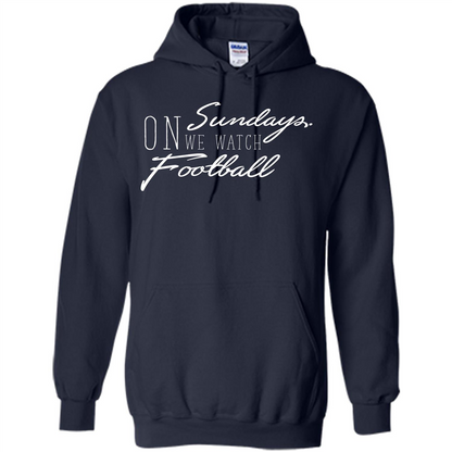 On Sundays We Watch Football T-shirt Navy