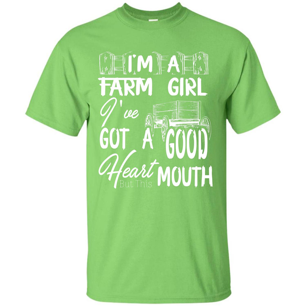Farm Girl T-shirt I'm A Farm Girl I've Got A Good Heart T-shirt Lime