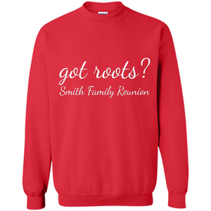 Smith Family Reunion Got Roots T-shirt