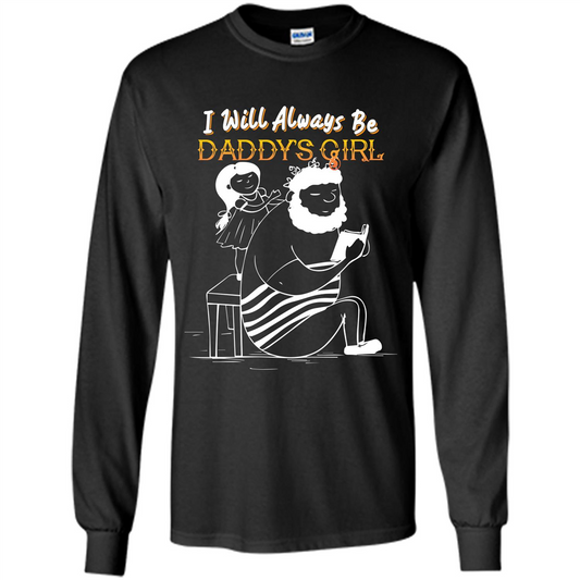 Daughter and Father T-shirt I Will Always Be Daddy‰۪s Girl T-shirt Black