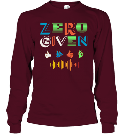 Zero Given Shirt Long Sleeve T-Shirt Long Sleeve T-Shirt Maroon