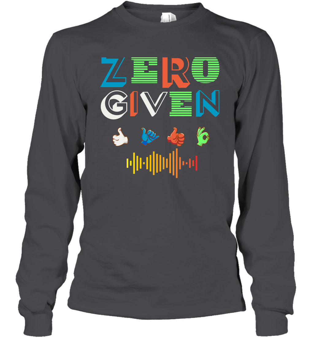 Zero Given Shirt Long Sleeve T-Shirt Long Sleeve T-Shirt Dark Heather