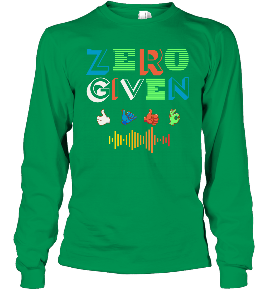 Zero Given Shirt Long Sleeve T-Shirt Long Sleeve T-Shirt Irish Green