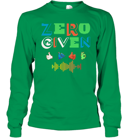 Zero Given Shirt Long Sleeve T-Shirt Long Sleeve T-Shirt Irish Green