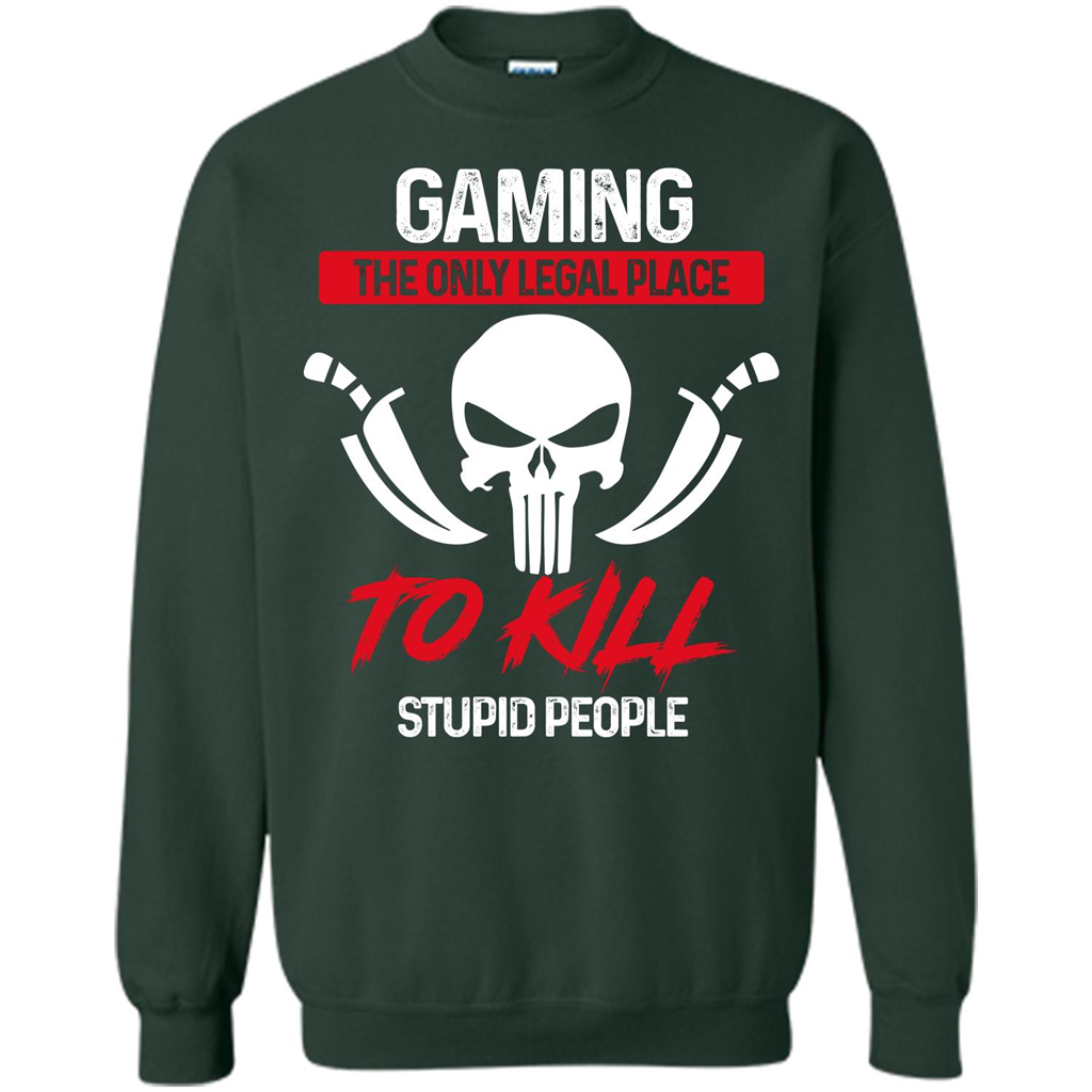 Gamer T-shirt The Only Legal Place To Kill Stupid People T-shirt Forest Green