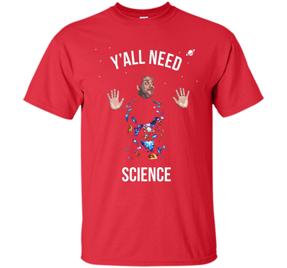Scientist T-shirt Y'all Need Science T-shirt Red