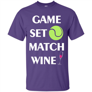 Tennis T-shirt Game Set Match Wine T-shirt