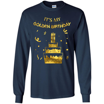 Golden Birthday T-shirt It's My Golden Birthday Navy