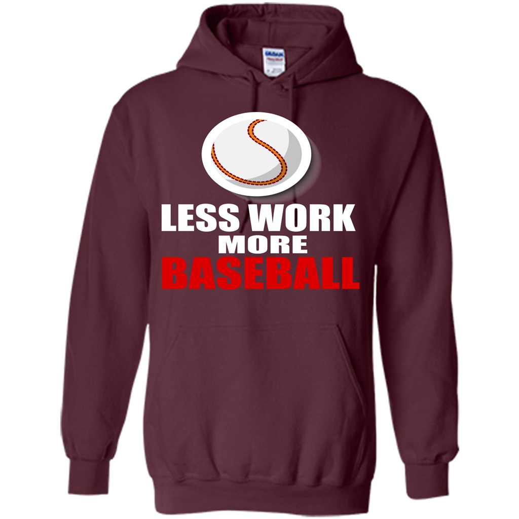 Baseball T-shirt Less Work More Baseball Maroon