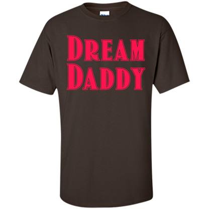 Fathers Day T-shirt Dreamy Daddy Dark Chocolate