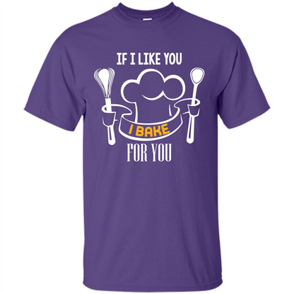 Baking T-shirt If I Like You I Bake For You Purple