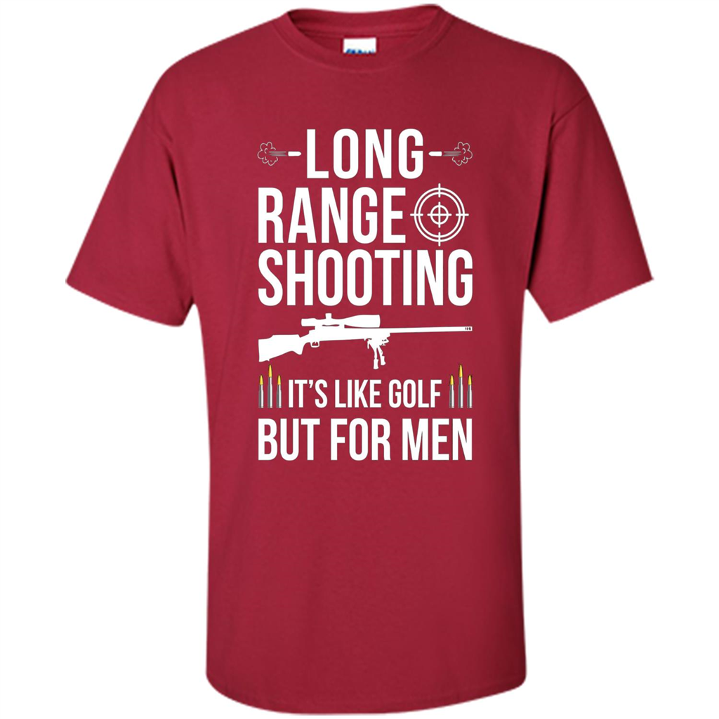 Long Range Shooting It'S Like Golf But For Men T-shirt Cardinal