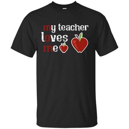Student T-shirt My Teacher Loves Me T-shirt Black