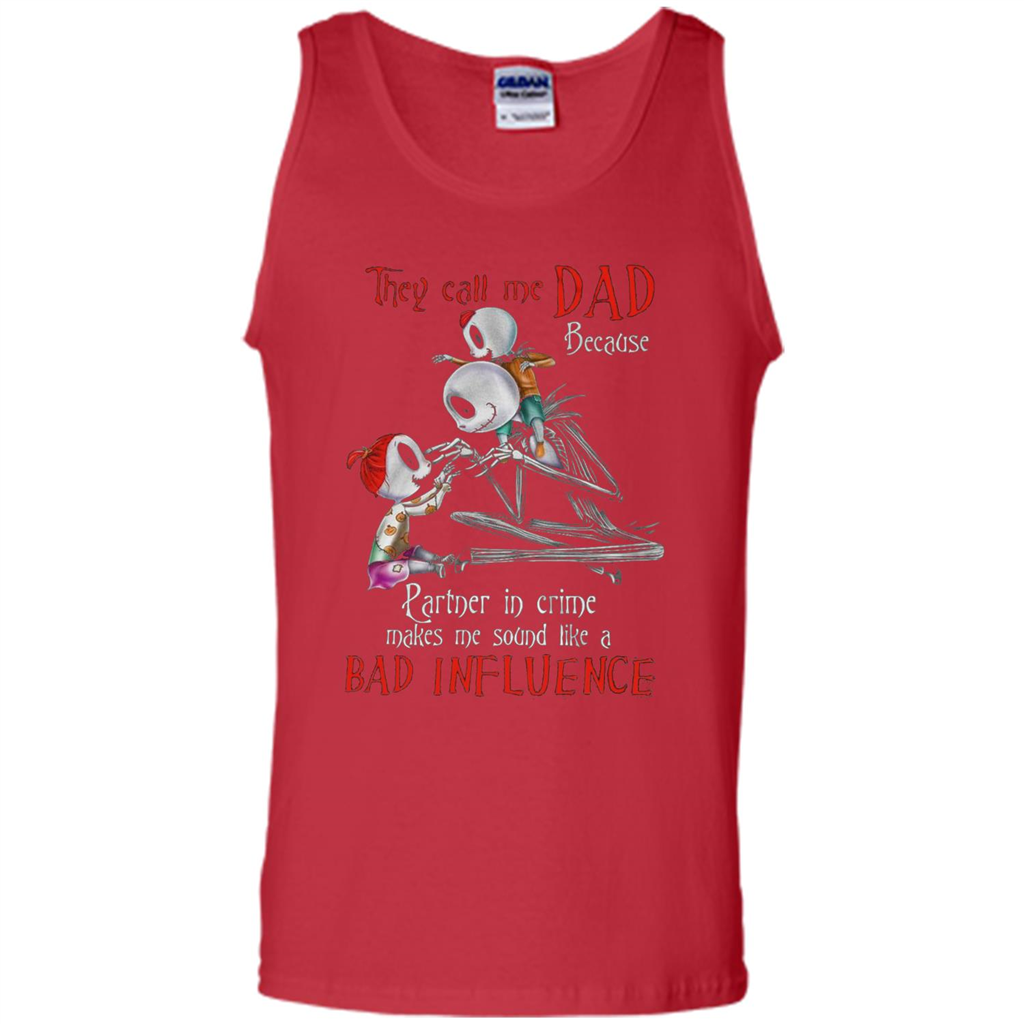 They Call Me Dad T-shirt Make Me Sound Like A Bad Influnce Red
