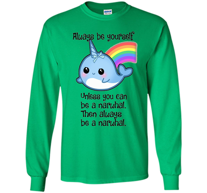 The Always Be A Narwhal Shirt shirt Irish Green