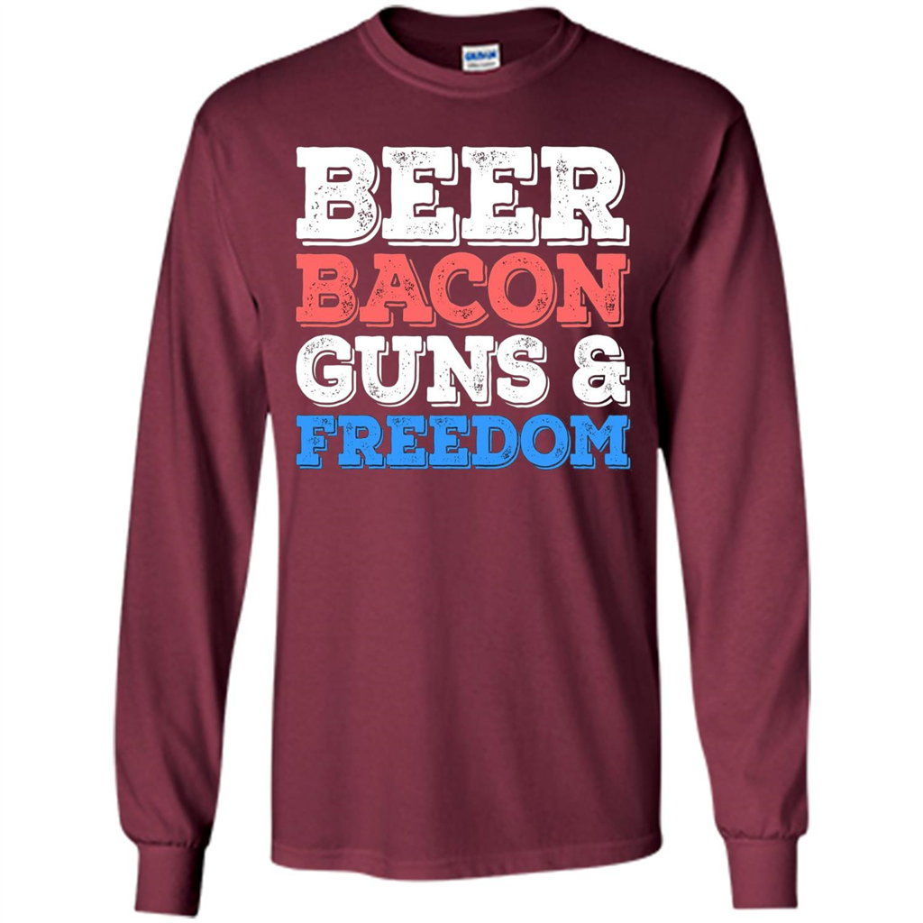 Beer Bacon Guns And Freedom T-Shirt Fourth of July Gift Maroon