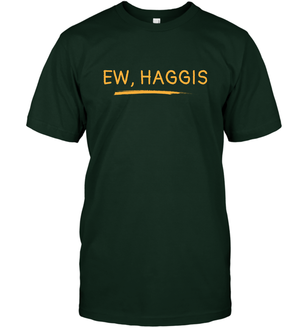 Ewww Haggis Shirt T-Shirt T-Shirt Forest Green