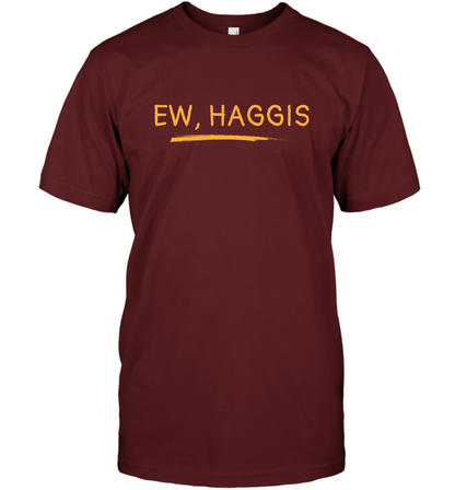 Ewww Haggis Shirt T-Shirt T-Shirt Cardinal