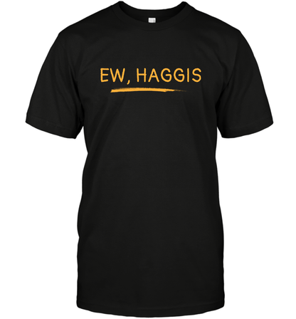 Ewww Haggis Shirt T-Shirt T-Shirt Black