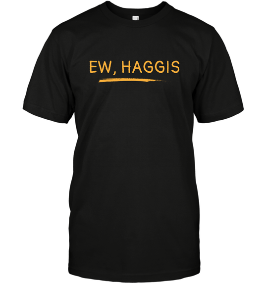 Ewww Haggis Shirt T-Shirt T-Shirt Black