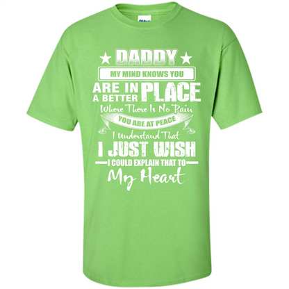 Daddy My Mind Knows You Are In A Better Place T-shirt Lime