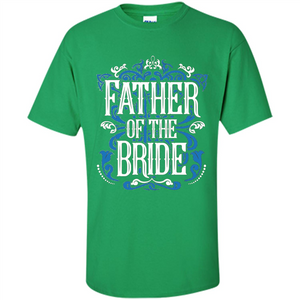 Father Of The Bride T-shirt