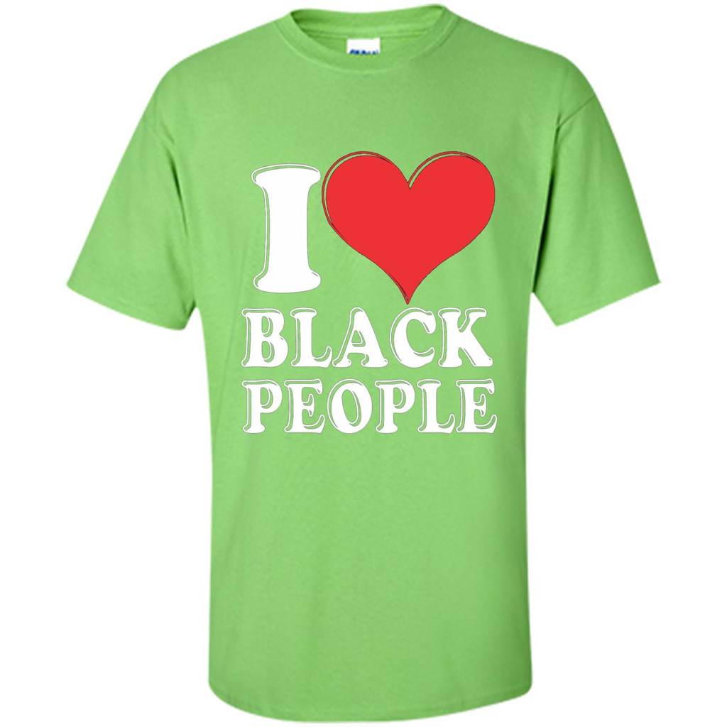 I love black People T-shirt Black is Beautiful Black Pride Lime