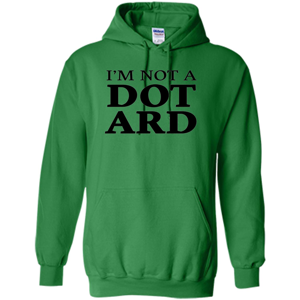 I'm Not A Dotard T-Shirt Funny Presidential T-shirt Irish Green