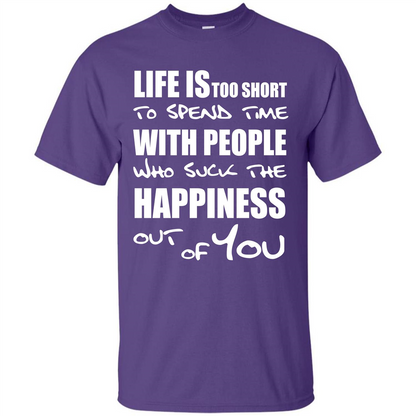 Life Is Too Short To Spend Time With People T-shirt Purple