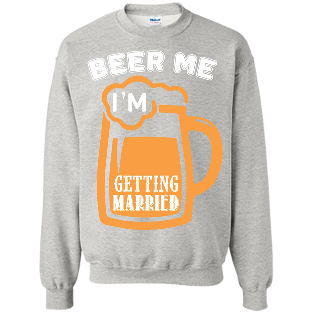 Beer T-shirt Beer Me Iäó»m Getting Married Ash