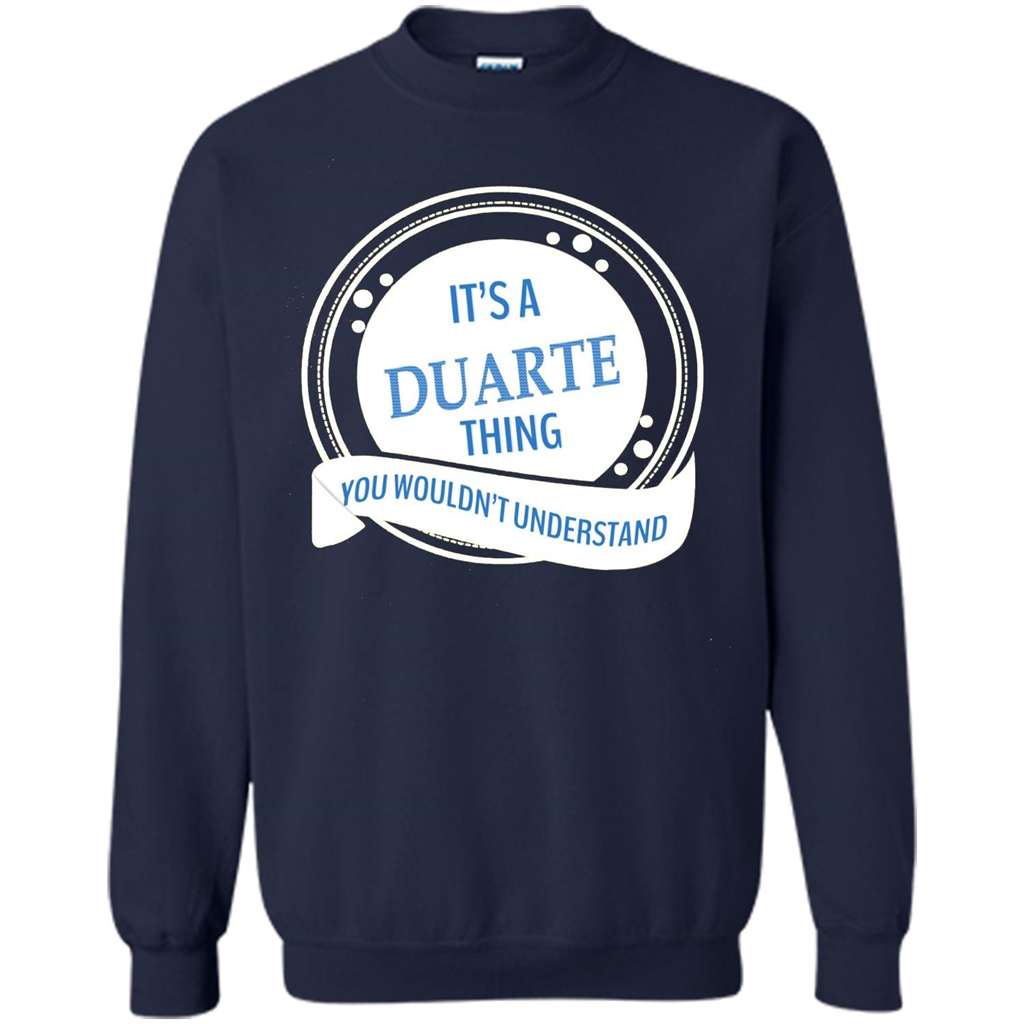 It'S A Duarte Thing You Wouldn't Understand T-shirt Navy