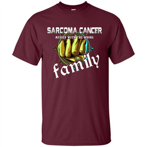 Sarcoma Cancer Messed With The Wrong Family T-shirt