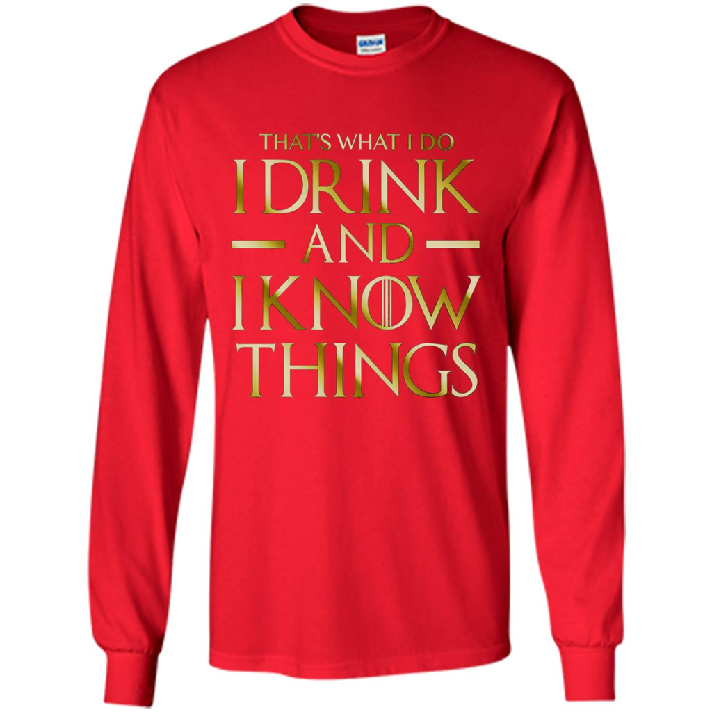 Movie T-shirt That's What I Do I Drink And I Know Things Red
