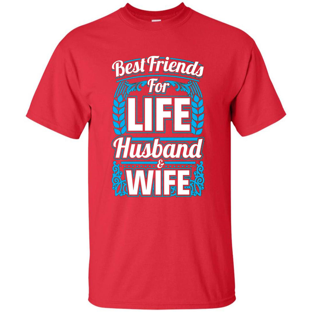 Husband And Wife T-shirts - Best Friends For Life