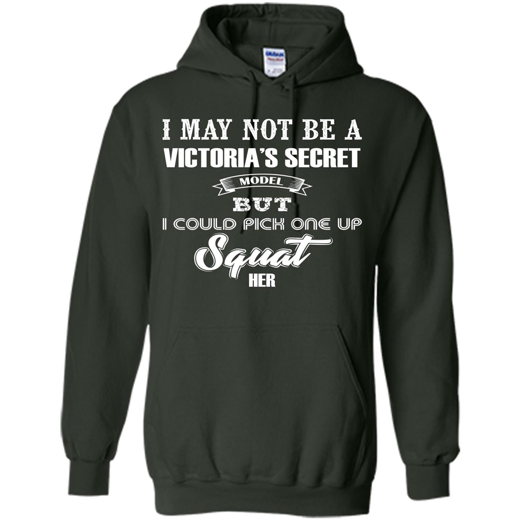 Gym Woman T-shirt I May Not Be A Victoria_Ñés Secret Model But I Could Pick One Up Squat Her Forest Green