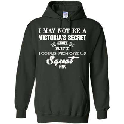 Gym Woman T-shirt I May Not Be A Victoria_Ñés Secret Model But I Could Pick One Up Squat Her Forest Green