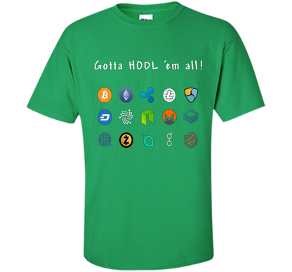 Ethereum Bitcoin Litecoin Gotta Hold'em All T-shirt Irish Green