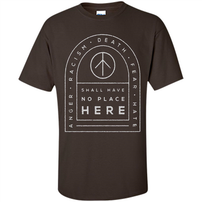 Shall Have No Place Here T-Shirt Dark Chocolate