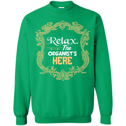 Relax. The Organist's Here T-shirt Irish Green