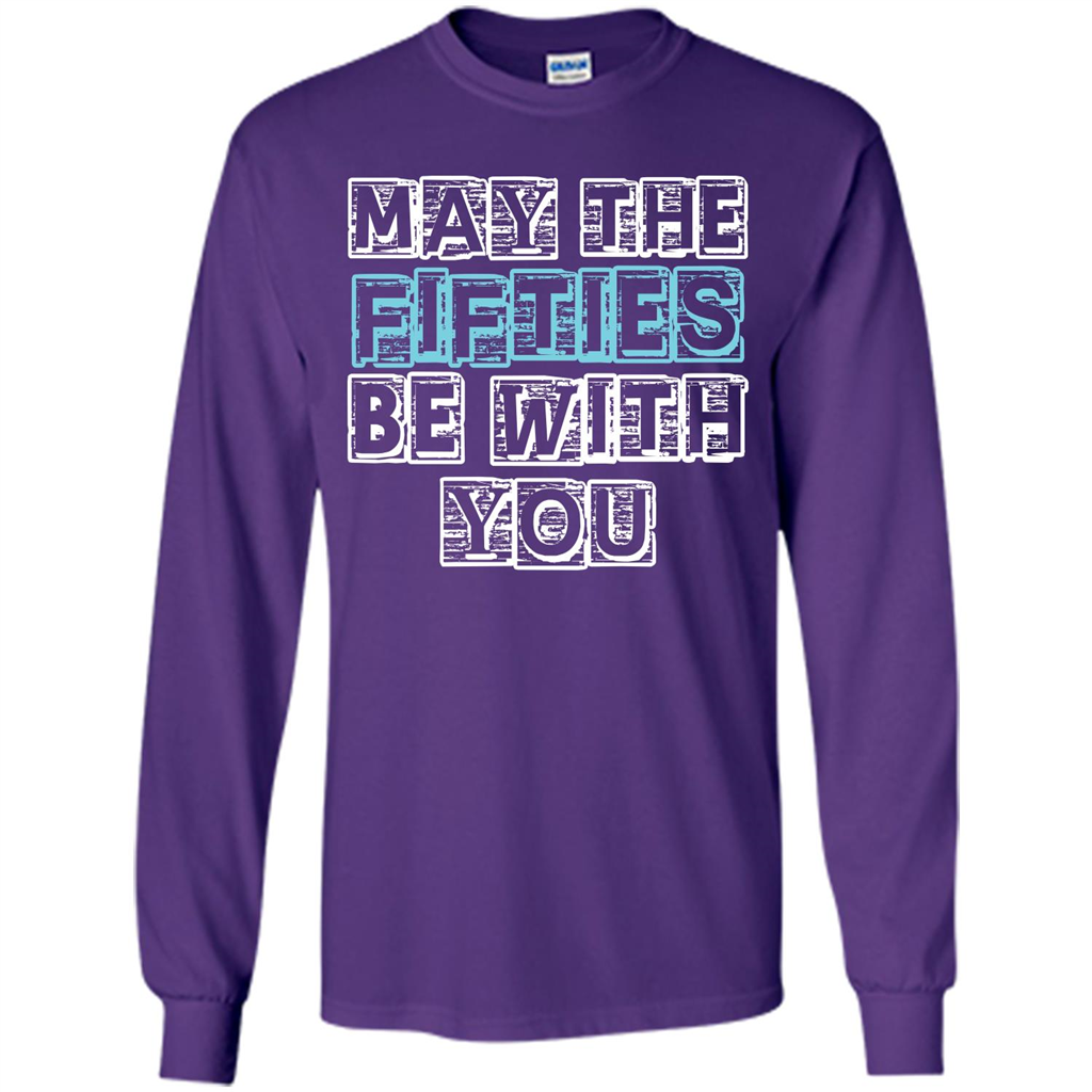 Birthday Gift T-shirt May The Fifties Be With You T-shirt Purple