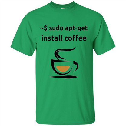 Sudo Apt-Get Install Coffee T-shirt Irish Green