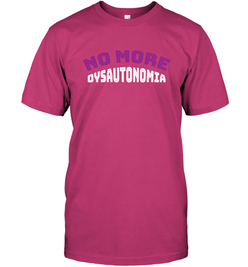 No More Dysautonomia Shirt T-Shirt T-Shirt Heliconia
