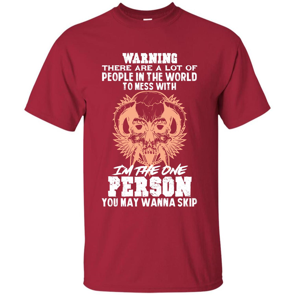 Funny Gift T-shirt Warning There Are A Lot Of People In The World T-shirt Cardinal