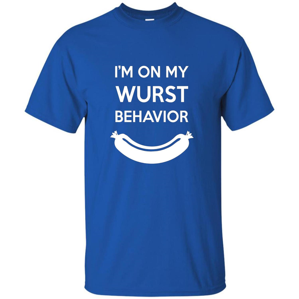 I Am In My Wurst Behavior T-shirt Oktoberfest T-shirt Royal