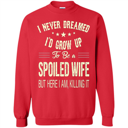 Dreamed To Be A Spoiled Wife T-shirt Red